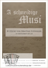 A schneidige Musi - von Sebastian Schwaiger; mit CD