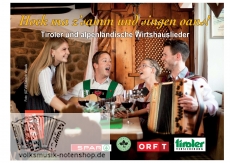Hock ma z’samm und singen oans! Tiroler und alpenländische Wirtshausliader…