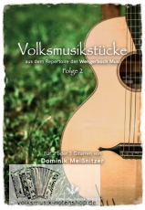 Volksmusikstücke - Folge 2 - aus dem Repertoire der Wengerboch Musi