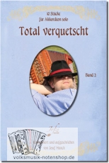 Total verquetscht - Band 2 - 10 Stücke für Akkordeon