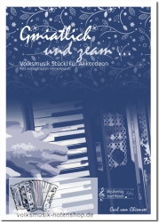 Gmiatlich und zeam - Volksmusikstückl für Akkordeon