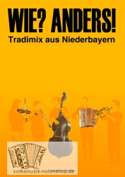 Wie? Anders! Tradimix aus Niederbayern