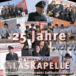 CD - 25 Jahre Blaskapelle der Freiwilligen Feuerwehr Unterpfaffenhofen
