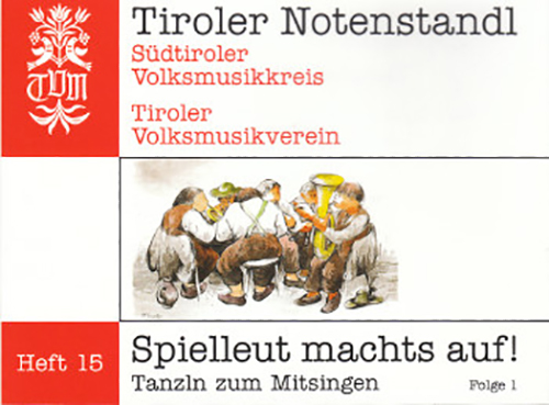 Spielleut machts auf! Tanzln zum Mitsingen