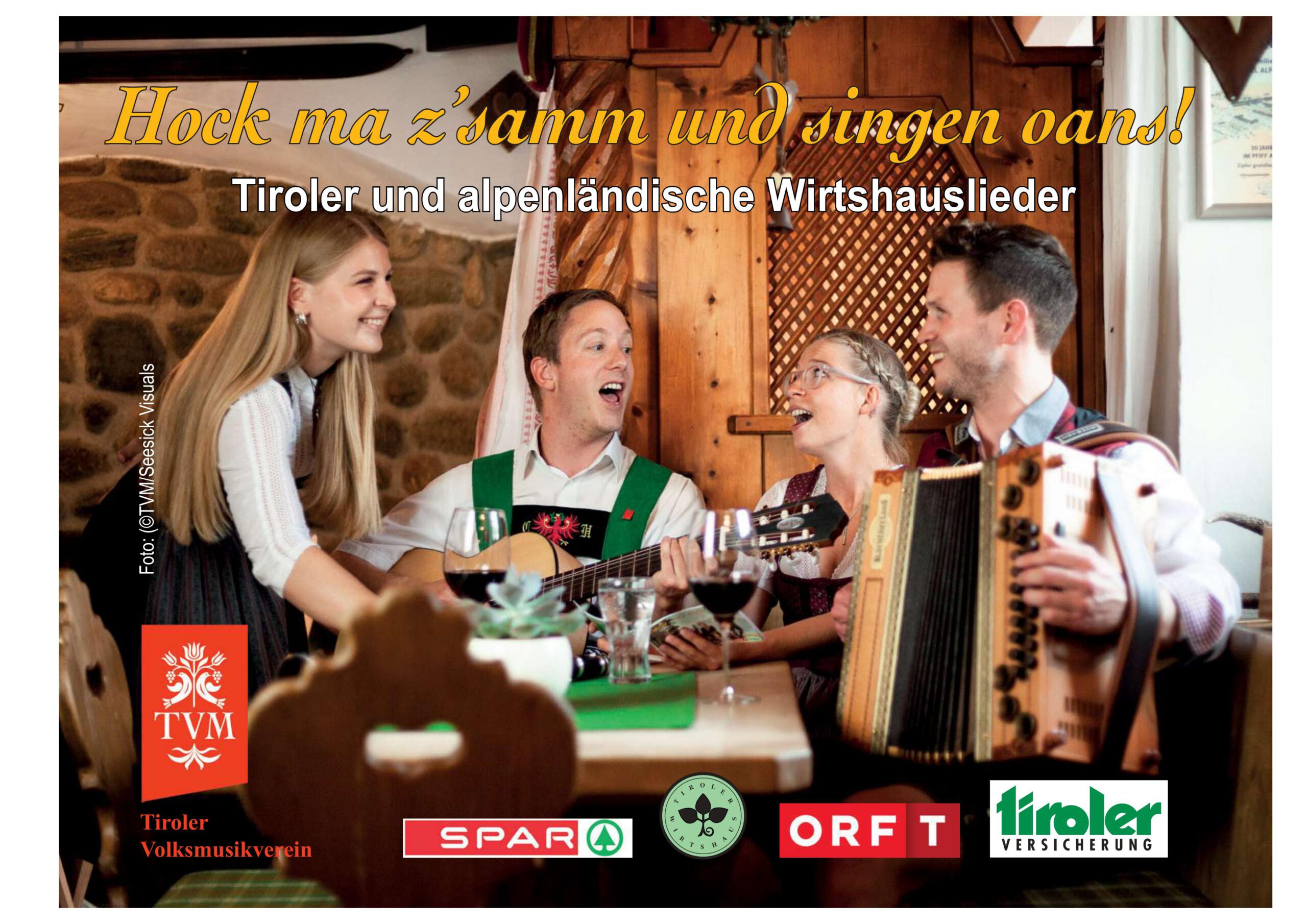 Hock ma z’samm und singen oans! Tiroler und alpenländische Wirtshausliader…