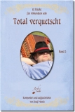 Total verquetscht - Band 2 - 10 Stücke für Akkordeon