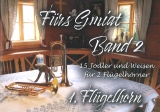 Fürs Gmiat - Band 2 - Jodler u. Weisen f. 2 Flügelhörner