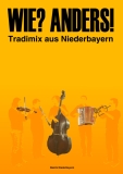 Wie? Anders! Tradimix aus Niederbayern