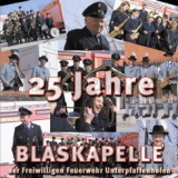 CD - 25 Jahre Blaskapelle der Freiwilligen Feuerwehr Unterpfaffenhofen