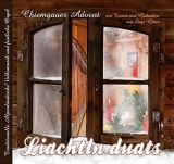Liachtln duats - Chiemgauer Advent