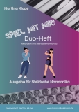 Spiel mit mir! Ein Duo-Heft f. Steirische u. Akkordeon