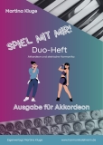 Spiel mit mir! Ein Duo-Heft f. Akkordeon u. Steirische